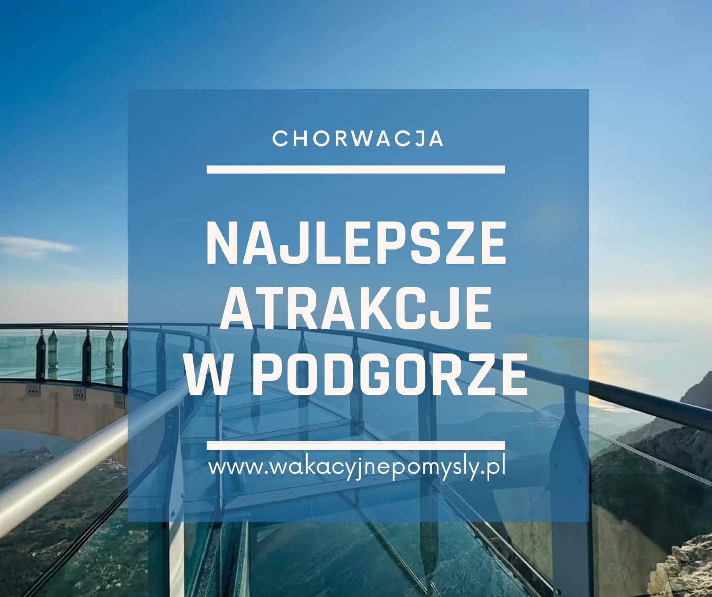 Podgora - przewodnik po najlepszych atrakcjach regionu