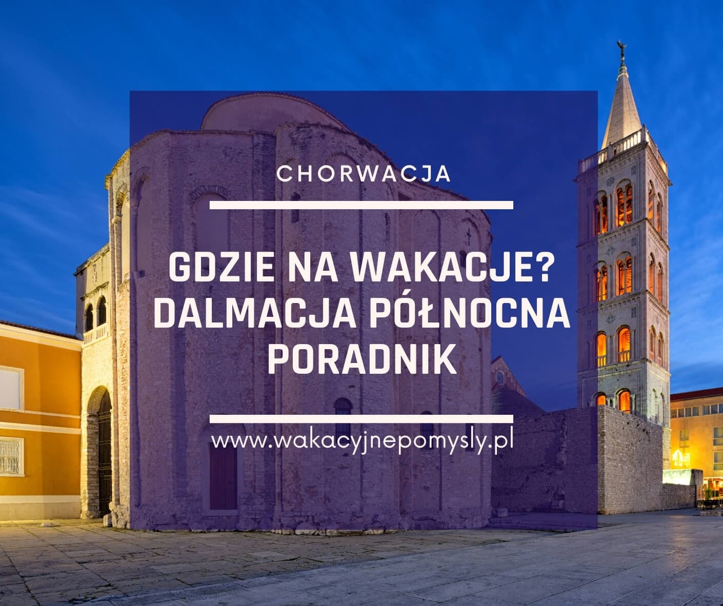 Dalmacja Północna: Odkryj magię i urok - przewodnik dla podróżnych