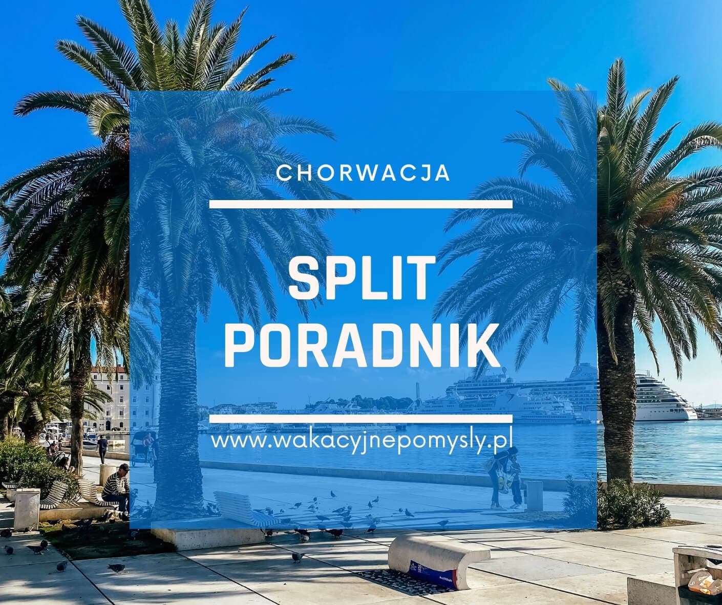 Split - Przewodnik Po Mieście Cesarza Dioklecjana